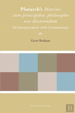 Bertrand.pt - Plutarch'S Maxime Cum Principibus Philosopho Esse Disserendum