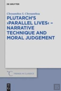 Bertrand.pt - Plutarch'S >Parallel Lives< - Narrative Technique And Moral Judgement