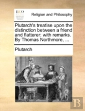 Plutarch'S Treatise Upon The Distinction