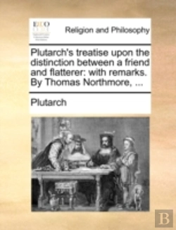 Bertrand.pt - Plutarch'S Treatise Upon The Distinction