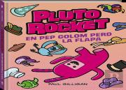 Pluto Rocket. En Pep Colom Perd La Flapa