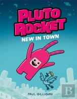 Pluto Rocket: New In Town (Pluto Rocket #1)