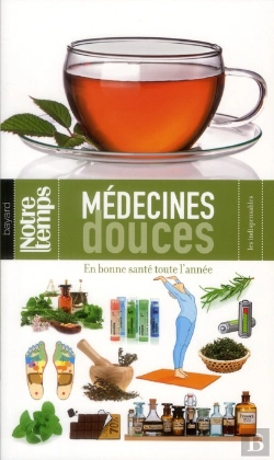 Bertrand.pt - Plutôt Tisane Ou Plutôt Granules ? ; Être En Bonne Santé Toute L'Année Grâce Aux Médecines Douces