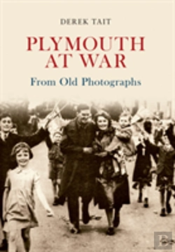 Bertrand.pt - Plymouth At War From Old Photographs
