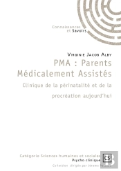 Pma : Parents Médicalement Assistés Clinique De La Périnatalité Et De La Procréation Aujourd'