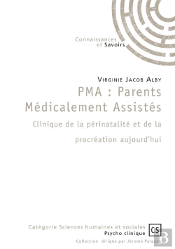 Bertrand.pt - Pma : Parents Médicalement Assistés Clinique De La Périnatalité Et De La Procréation Aujourd'