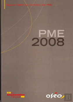 Bertrand.pt - Pme 2008 ; Rapport Oseo Sur L'Évolution Des Pme