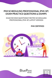 Pmi Scheduling Professional  (Pmi-Sp) Exam Practice Questions & Dumps