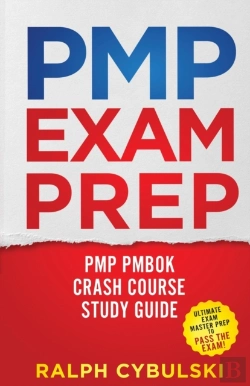 Bertrand.pt - Pmp Exam Prep - Pmp Pmbok Crash Course Study Guide 2 Books In 1