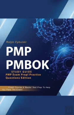 Bertrand.pt - Pmp Pmbok Study Guide! Pmp Exam Prep! Practice Questions Edition! Crash Course & Master Test Prep To Help You Pass The Exam