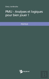 Pmu - Analyses Et Logiques Pour Bien Jouer !