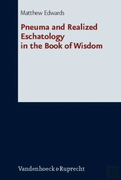 Bertrand.pt - Pneuma And Realized Eschatology In The Book Of Wisdom