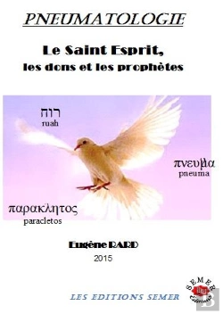 Bertrand.pt - Pneumatologie, Le Saint Esprit, Les Dons Et Les Prophètes