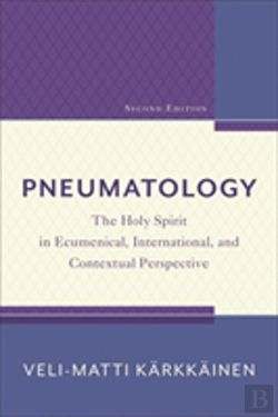 Bertrand.pt - Pneumatology Â€“ The Holy Spirit In Ecumenical, International, And Contextual Perspective