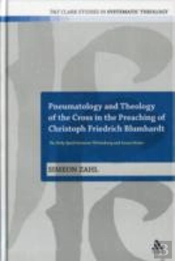 Bertrand.pt - Pneumatology And Theology Of The Cross In The Preaching Of Christoph Friedrich Blumhardt