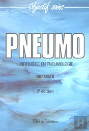 Pneumo ; L'Infirmiere En Pneumologie ; 3e Edition