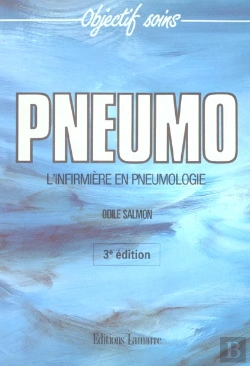 Bertrand.pt - Pneumo ; L'Infirmiere En Pneumologie ; 3e Edition