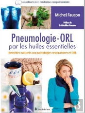 Pneumologie-Orl Par Les Huiles Essentielles