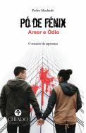 Pó de Fénix - Amor e Ódio
