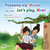 Pobawmy Sie, Mamo! Let'S Play, Mom!