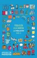 Población A La Carrera. La Población (Nivel Iii). Aprendo Con Proyectos