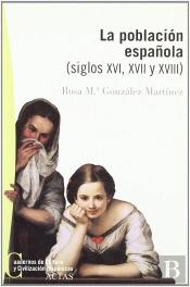 Poblacion Española. Siglos Xvi, Xvii Y Xviii, La