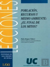 Población, Recursos Y Medio Ambiente: ¿El Final De Los Mitos?