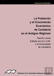 Poblacion Y El Crecimiento Economico De Cantabria En El Antiguo Regimen, La