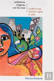 Pobladoras, Indegenas And The State