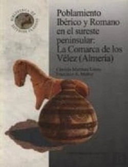 Bertrand.pt - Poblamiento Ibérico Y Romano En El Sureste Peninsular: La Comarca De Los Vélez (Almería)
