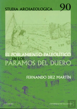 Bertrand.pt - Poblamiento Paleolitico En Los Paramos Del Duero, El