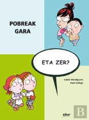 Pobreak Gara, Eta Zer?