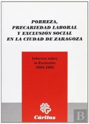 Pobreza, Precariedad Y Exclusion Social En La Ciudadania