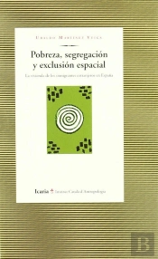 Pobreza, Segregación Y Exclusión Espacial