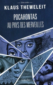Pocahontas Au Pays Des Merveilles : Premier Volume De La Tétralogie Pocahontas