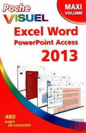 Poche Visuel Excel Word Powerpoint Access 2013  Maxi Volume
