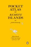 Pocket Atlas Of Remote Islands