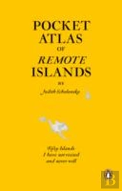 Pocket Atlas Of Remote Islands