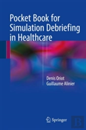 Pocket Book For Simulation Debriefing In Healthcare