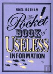 Pocket Book Of Useless Information