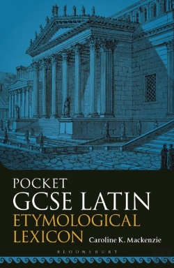 Bertrand.pt - Pocket Gcse Latin Etymological Lexicon