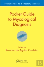 Pocket Guide To Mycological Diagnosis