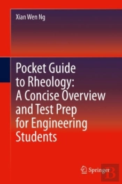 Pocket Guide To Rheology: A Concise Overview And Test Prep For Engineering Students