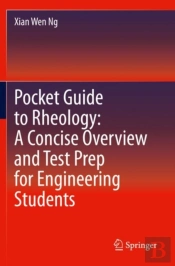 Pocket Guide To Rheology: A Concise Overview And Test Prep For Engineering Students