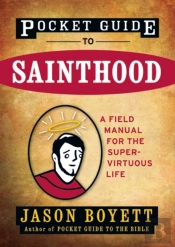 Pocket Guide To Sainthood