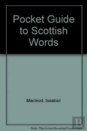 Pocket Guide To Scottish Words