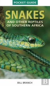 Pocket Guide To Snakes And Other Reptiles Of Southern Africa