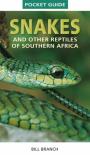Pocket Guide To Snakes And Other Reptiles Of Southern Africa