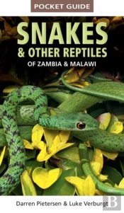 Pocket Guide To Snakes & Other Reptiles Of Zambia And Malawi