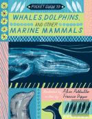 Pocket Guide To Whales, Dolphins, And Other Marine Mammals